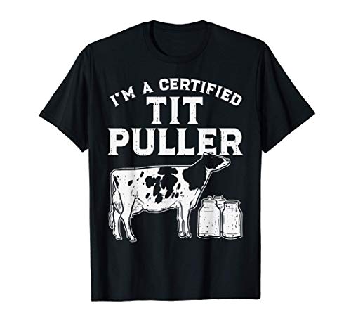 Certified Tit Puller Cow Farming Farm Animal Farmer Gift Camiseta
