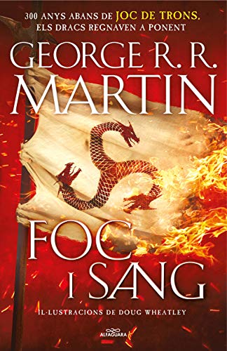 Foc i Sang (Cançó de gel i foc): 300 anys abans de Joc de Trons. Història dels Targaryen