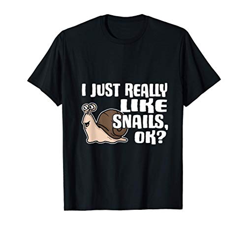 I Just Really Like Snails Ok Lindo Disfraz De Caracol Camiseta