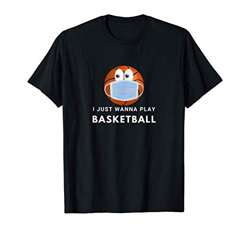 Mascarilla divertida que solo quiero jugar al baloncesto que Camiseta