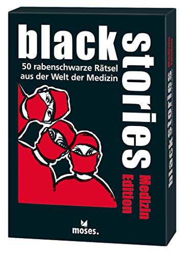 moses. Verlag GmbH Black Stories - Medizin Edition: 50 rabenschwarze Rätsel aus Der Welt Der Medizin