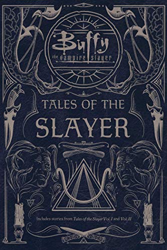 TALES OF THE SLAYER 1 & 2: Tales of the Slayer; Tales of the Slayer, Vol. II (Buffy the Vampire Slayer)