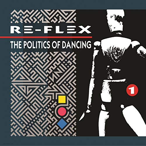 The Politics Of Dancing (Revised 2CD Expanded Edition)