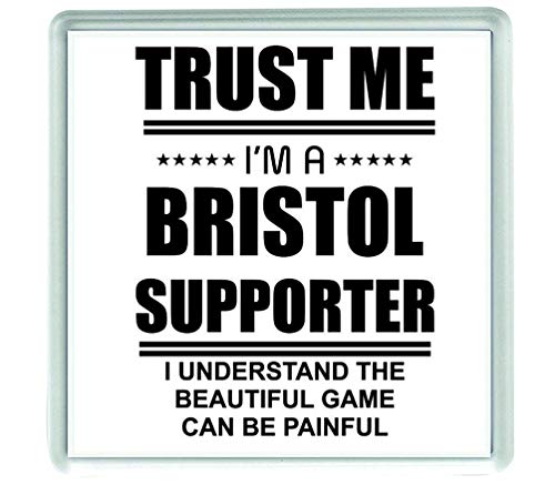 Ecool 10661 - Posavasos de acrílico con texto en inglés "Trust me i'm a Bristol partidario i entiende el hermoso juego puede ser doloroso"