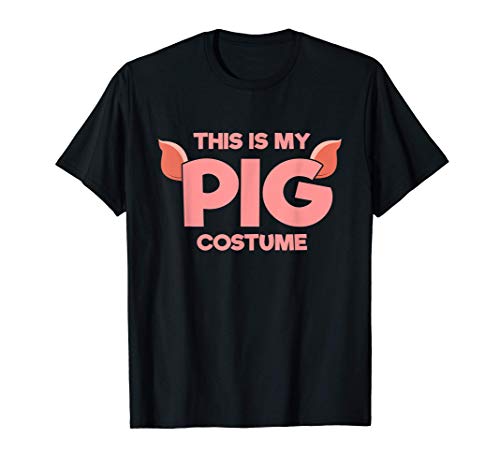 Este es mi disfraz de cerdo... Halloween, Cerdo... Camiseta