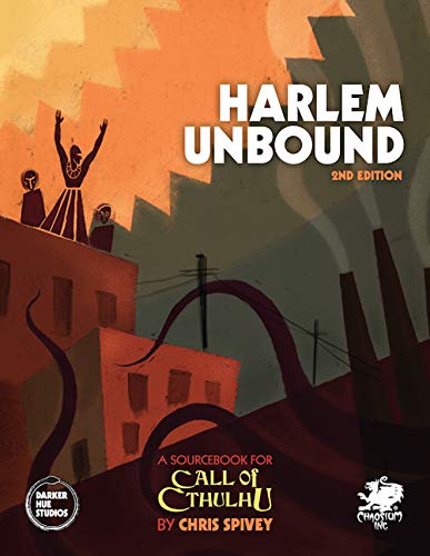 Harlem Unbound: Investigate the Cthulhu Mythos During the Harlem Renaissance (Call of Cthulhu Roleplaying)