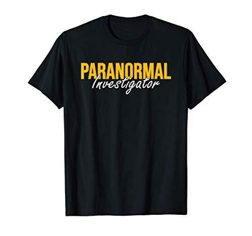 Investigador Paranormal, Cazador de fantasmas y espiritus Camiseta