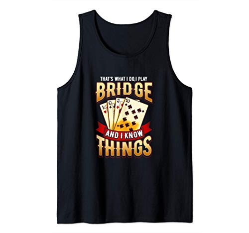 Juego Bridge I Know Things Bridge Juego de cartas de jugador Camiseta sin Mangas