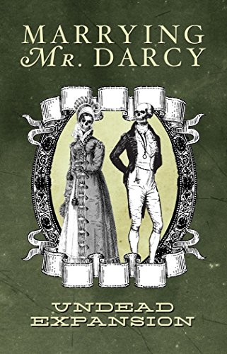 Marrying Mr. Darcy The Pride and Prejudice Card Game Undead Expansion by Erika Svanoe
