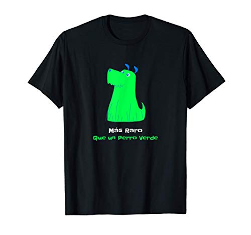 Más Raro que un Perro Verde Chistoso Regalo Diseño Broma 3 Camiseta