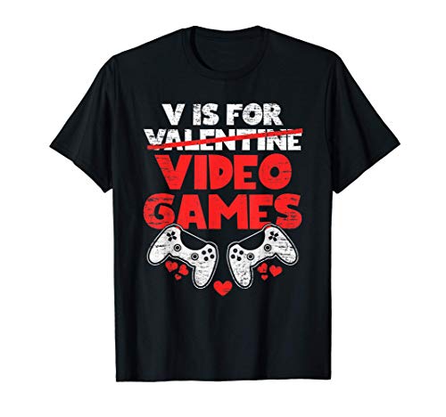 V Is For Video Games Valentines Day Funny Cool Gamer Gift Camiseta