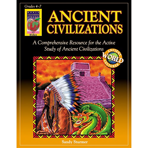 Ancient Civilizations, Grades 4-7: Comparing and Contrasting Cultures (Ancient World Cultures)