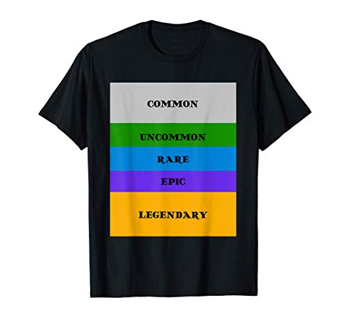 Common UnCommon Rare Epic Legendary - Gaming Rarity Table Camiseta