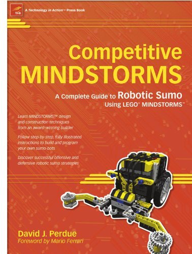 Competitive MINDSTORMS: A Complete Guide to Robotic Sumo using LEGO(r) MINDSTORMS by David J. Perdue (2004-07-30)