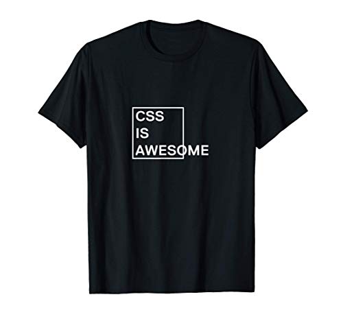 CSS Is Awesome HTML Programadores Desarrolladores Broma Camiseta