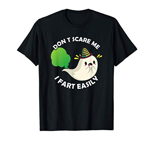 Don't Scare Me I Fart Easily - Halloween Camiseta