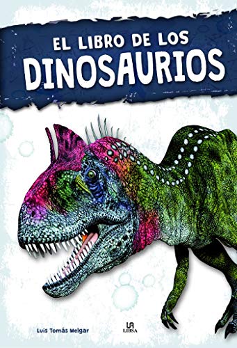El Libro De Los Dinosaurios: 4 (Apuntes de la Naturaleza)