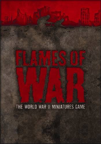 Flames of War: WITH "Rulebook" AND "Forces" AND "Hobby": The World War II Miniatures Game : Version 3