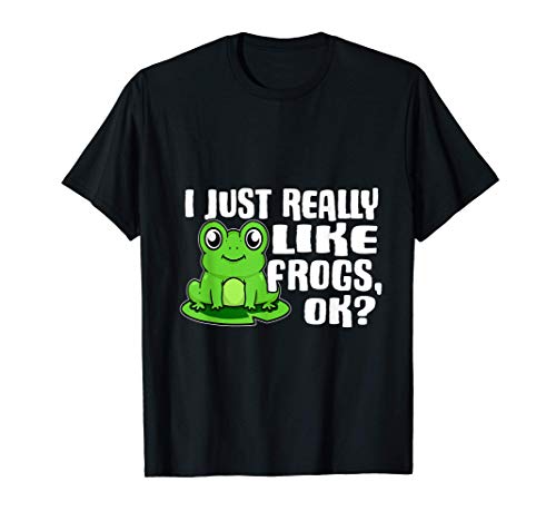 I Just Really Like Frogs Ok Lindo Disfraz De Rana Camiseta