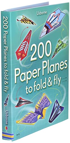 200 Paper Planes To Fold And Fly