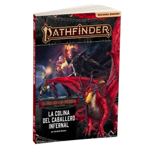 Pathfinder 2ª Edición - La Era De Las Cenizas 01 - La Colina del Caballero Infernal