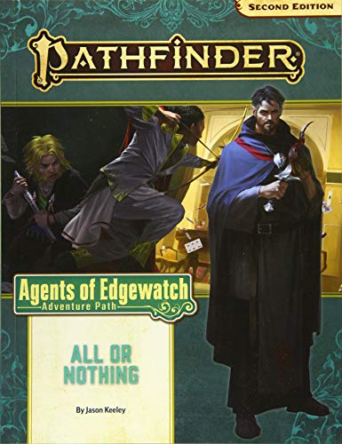 Pathfinder Adventure Path: All or Nothing (Agents of Edgewatch 3 of 6) (P2) (Pathfinder, 159)