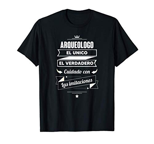 Regalos para Arqueologos - Arqueologo EL VERDADERO Camiseta