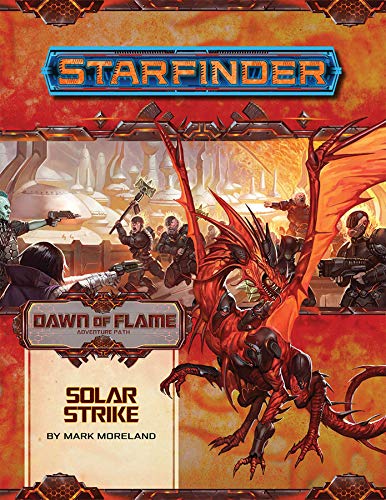 Starfinder Adventure Path: Solar Strike (Dawn of Flame 5 of 6) (Dawn of Flame Adventure Path, 5)