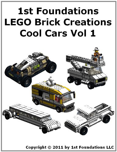 1st Foundations LEGO Brick Creations - Five Instructions for Cool Cars Vol 1 (English Edition)