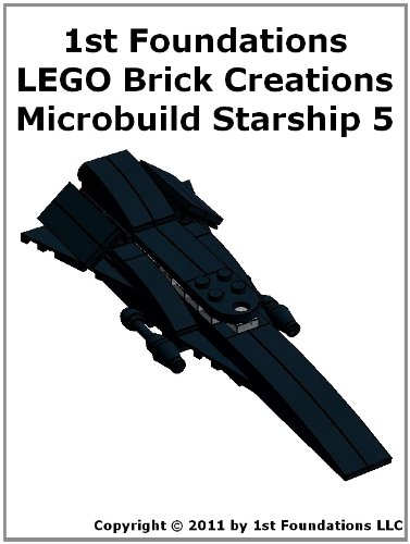 1st Foundations LEGO Brick Creations - Instructions for Microbuild Starship Five (Microbuild Starships Book 5) (English Edition)