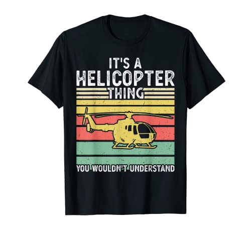 Es una cosa helicóptero helicóptero Camiseta