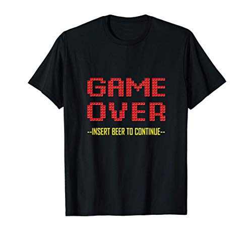 Game Over, insert beer to continue Camiseta