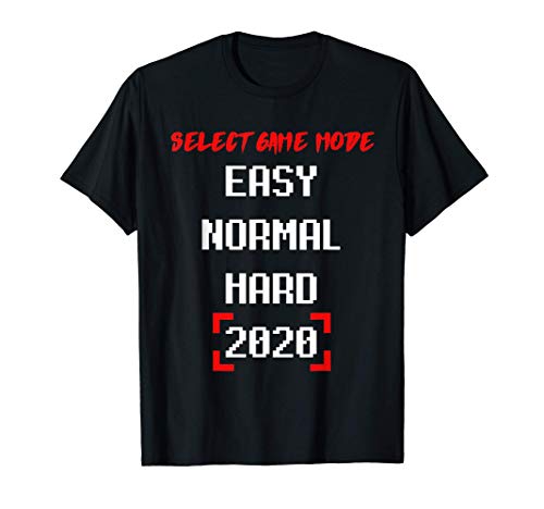 Select Game Mode Easy Normal Hard 2020 Gamer Regalo De Juego Camiseta