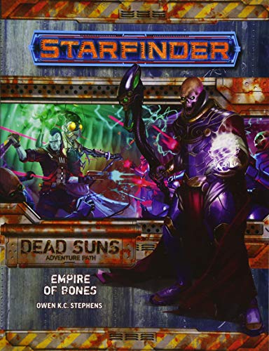 Starfinder Adventure Path: Empire of Bones ( Dead Suns 6 of 6) (Starfinder : Dead Suns Adventure Path, 6)