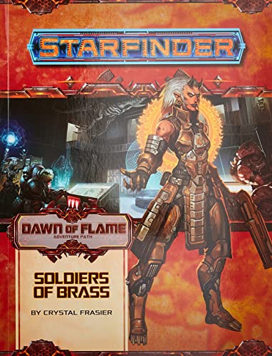 Starfinder Adventure Path: Soldiers of Brass (Dawn of Flame 2 of 6): Starfinder Adventure Path