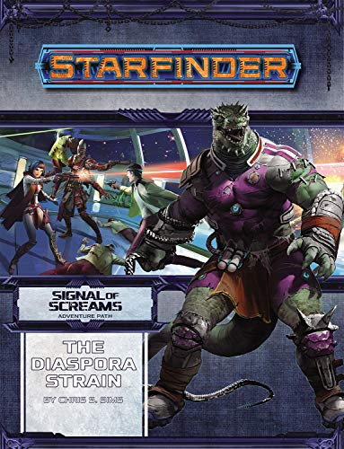 Starfinder Adventure Path: The Diaspora Strain (Signal of Screams 1 of 3) (Starfinder Adventure Path: Signal of Screams, 10)