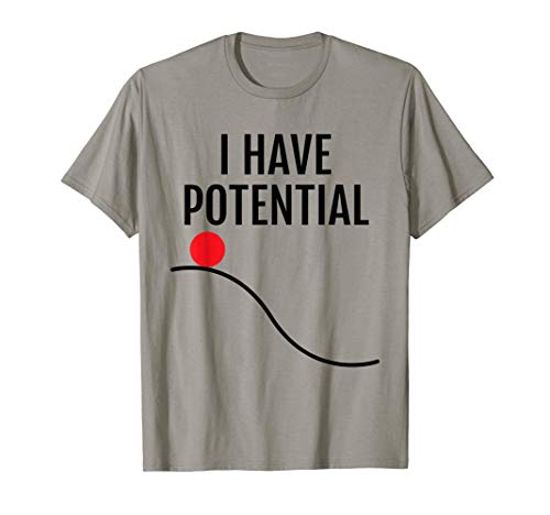 Juego de palabras de física. Tengo energía potencial Camiseta