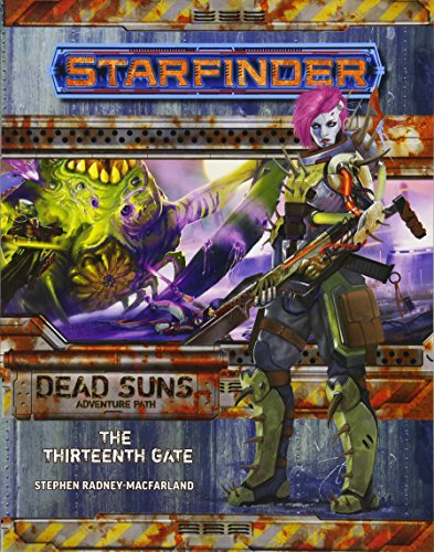 Starfinder Adventure Path: The Thirteenth Gate (Dead Suns 5 of 6): Dead Suns Adventure Path