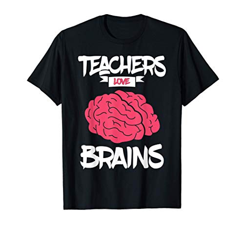 Teachers Love Brains - Divertido Zombie Halloween Maestro Camiseta
