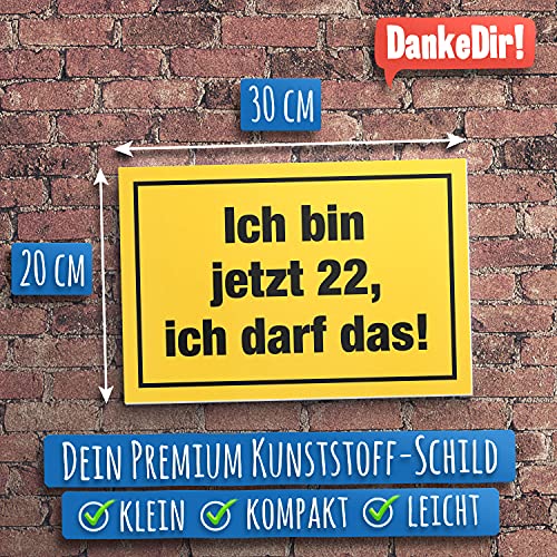 DankeDir! 22 ich darf das - Cartel de plástico 30 x 20 cm - Idea de regalo para cumpleaños o decoración de cumpleaños - 22 años regalo para hombres y mujeres