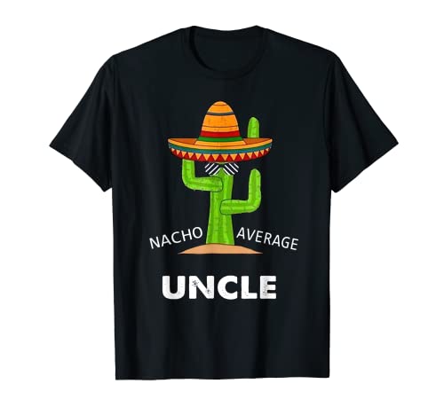 Regalos del humor del tío | Tío Meme diciendo Nacho tío promedio Camiseta