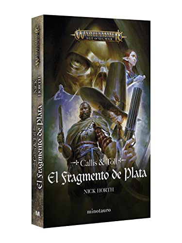 El fragmento de plata: Callis & Toll (Warhammer Age of Sigmar)