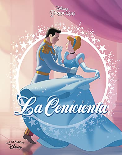 La Cenicienta (Mis Clásicos Disney) (Los clásicos Disney)