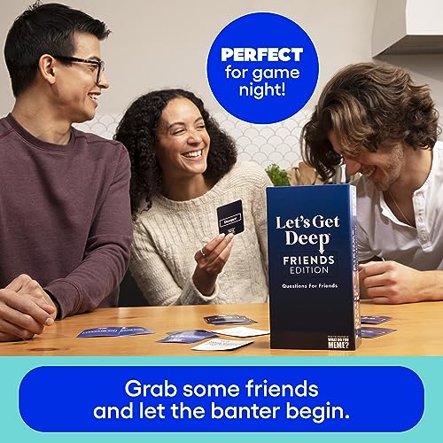 Let's Get Deep: Friends Edition - El juego de fiesta lleno de preguntas divertidas y únicas e iniciadores de conversación para amigos - por What Do You Meme?