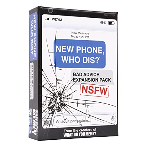 New Phone, Who Dis? Bad Advice NSFW Expansion Pack - Diseñado para ser añadido al nuevo teléfono, Who Dis? Core Game - por What Do You Meme?