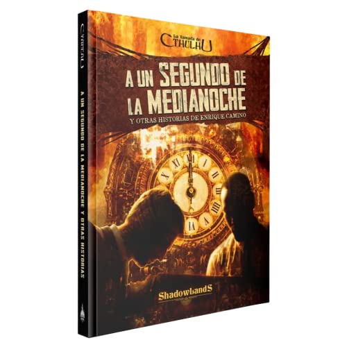 Shadowlands Ediciones - La Llamada de Cthulhu JDR - A un Segundo de la Medianoche y Otras Historias - Juego de rol en Español