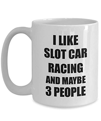 Taza de carreras de coches tragamonedas con texto en inglés "I Like Funny Gift Idea for Hobby Addict Novelty Pun Coffee Tea Cup Funny Slot Car Racing Gift for Slot Car Racing