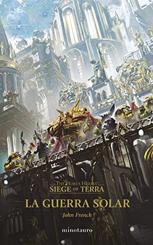 The Horus Heresy: Siege of Terra nº 01 La Guerra Solar (Warhammer The Horus Heresy)