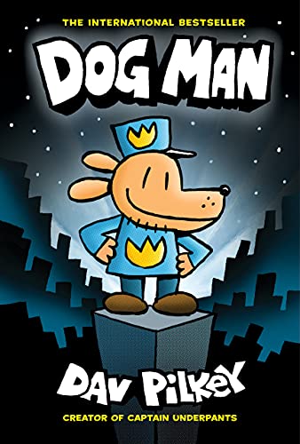 Dog Man 1: Dog Man (the blockbuster, multi-million copy selling series!): Volume 1