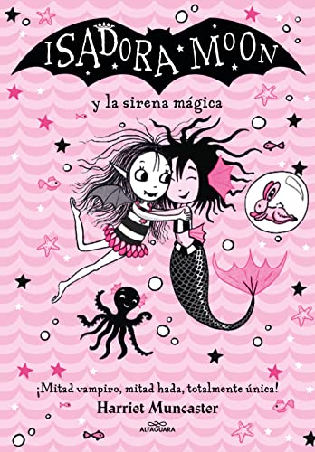 Grandes historias de Isadora Moon 5 - Isadora Moon y la sirena mágica: ¡Un libro mágico con purpurina en cubierta! (Harriet Muncaster)